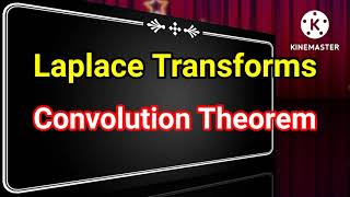 Laplace Transform//Convolution Theorem