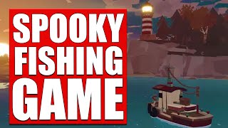 THE OCEAN IS HAUNTED (and I have go fishing!)  New Spooky Game 'Dredge' (First Look)