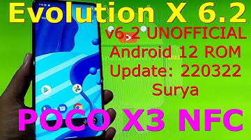 Evolution X 6.2 UNOFFICIAL for Poco X3 NFC Android 12 Update: 220322