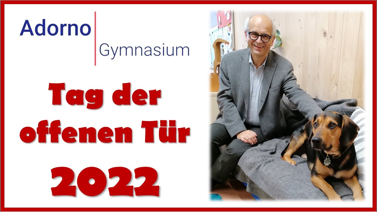 Adorno-Gymnasium: Tag der offenen Tür 2022 - Einladung vom Schulleiter
