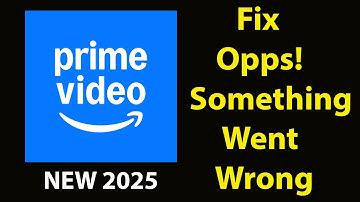 Fix Prime Video App Oops Something Went Wrong Error | Fix Prime Video  went wrong error