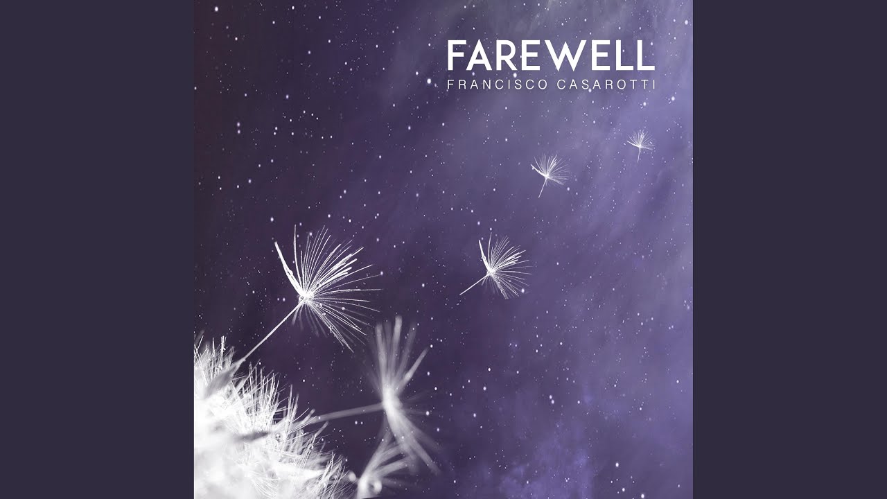 Watch Farewell on YouTube Watch Farewell on YouTube