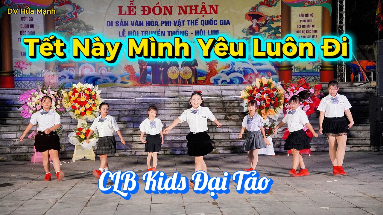 Tết Này Mình Yêu Luôn Đi I Shuffle Dance I - CLB Kids Đại Tảo II DV Hứa Mạnh II
