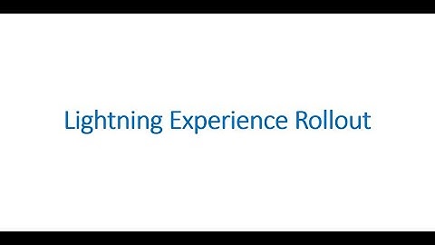 Lightning Experience Rollout