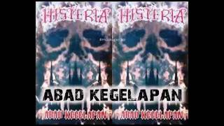 (Full Album) Histeria # Abad Kegelapan
