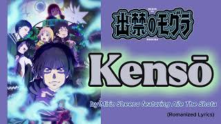 『 Dekin no Mogura 』- Ending FULL " Kensō " byMirin Sheeno featuring Aile The Shota (Lyrics)