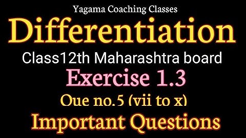 Differentiation Class12th Part-2 Exercise 1.3 Que no.5 (vii to x)