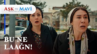 Hasibe, Cemal'dan ilan-ı aşkı duyunca ...😂 - Aşk ve Mavi 24. Bölüm