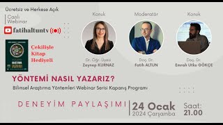 Nitel Araştırma Yöntemi Nasıl Yazılır - Webinar 8   Zeynep Kurnaz, Emrah Utku Gökçe, Fatih Altun