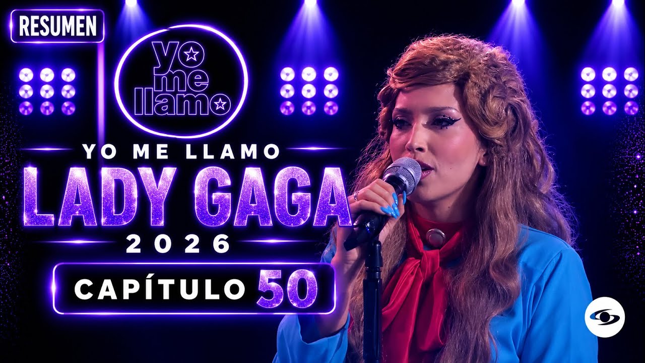 Lady Gaga Yo Me Llamo 2026 - Canta “Die With a smile” En vivo  - Yo Me Llamo 2026 - Capítulo 50
