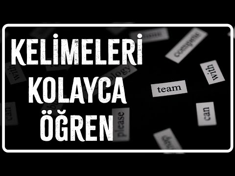 İNGİLİZCE KELİMELERİ KOLAY BİR ŞEKİLDE NASIL ÖĞRENİRİM?