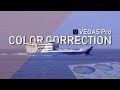 VEGAS Pro Basic Color Correction tutorial 2019