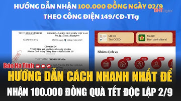 Hướng dẫn cách nhanh nhất để nhận 100.000 đồng quà Tết độc lập 2/9