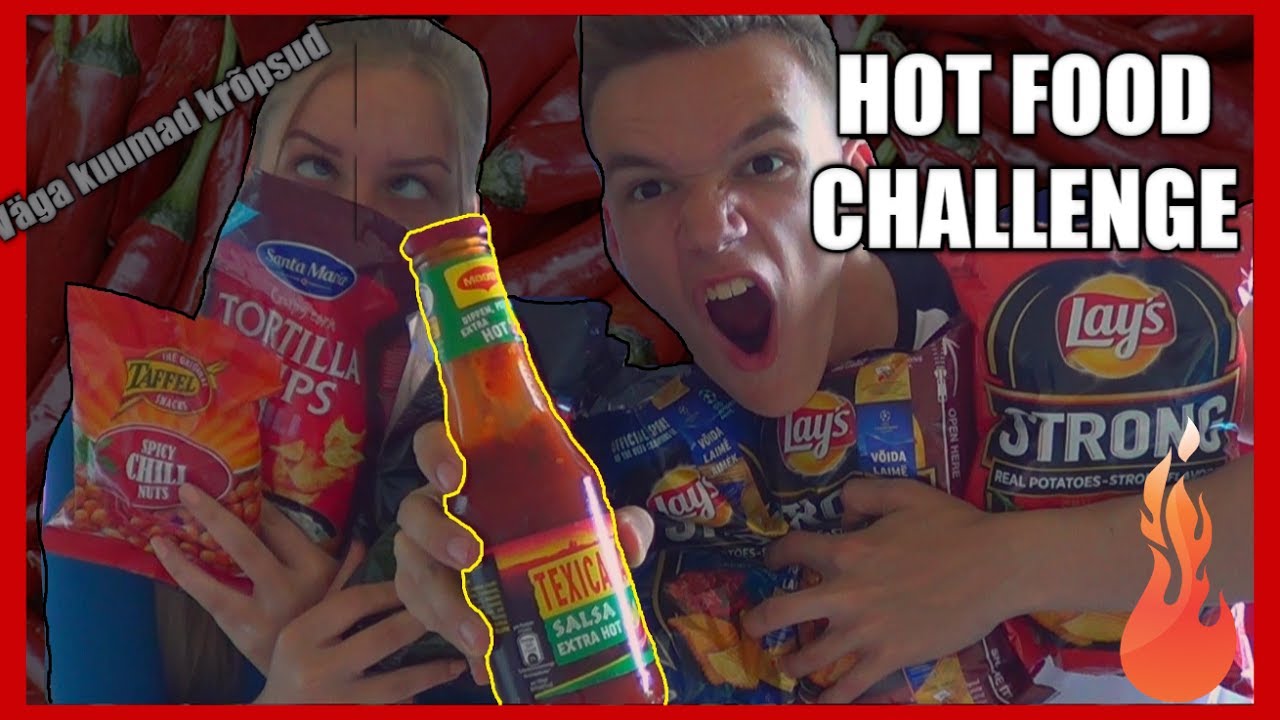 HOT FOOD CHALLENGE + KETLY SÖÖB 3 ASJA PIMESI YouTube