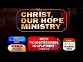Christ Our Only Hope Prayer Ministry with Pastor Kwaku Agyemang DUAH