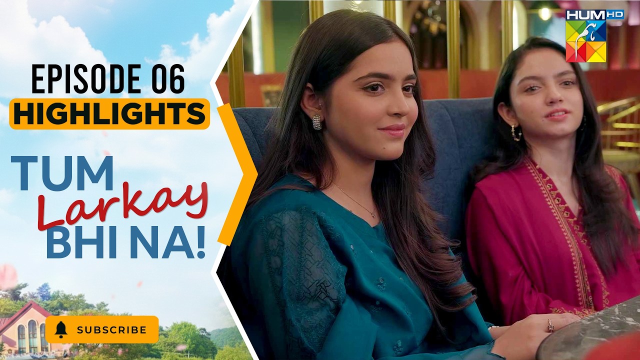 Tum Larkay Bhi Na - Episode 06 - Highlights - [ Aina Asif & Ali Dayyan ] - HUM TV