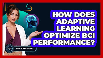 How Does Adaptive Learning Optimize BCI Performance? - Neurotech Insight Pro
