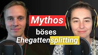 Entlarvt: Der Mythos vom bösen Ehegattensplitting #55