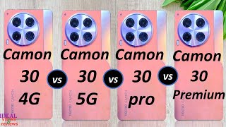 Tecno camon 30 4G vs camon 30 5G vs camon 30 pro vs camon 30 premium 5G