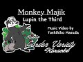 Monkey Majik- Lupin the Third Karaoke with video