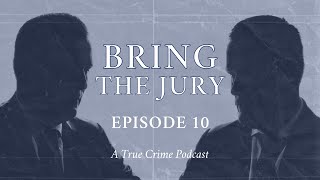 Bring The Jury | Episode 10 — Alex Murdaugh Verdict, Sentencing, & Appeal Process