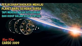 PERJALANAN LUAR ANGKASA MENUJU PLANET SURGA - Alur Film Cargo