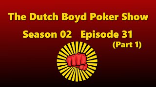 The Dutch Boyd Poker Show | s02e031 - March 27, 2016 (pt1)