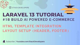 Laravel 13 Tutorial #18 – Build AI Powered E-commerce | HTML Template Integration + Layout Setup
