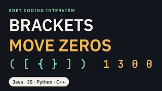 SDET Coding Interview: Balanced Brackets and Move Zeros in Java, Python, JavaScript and C++