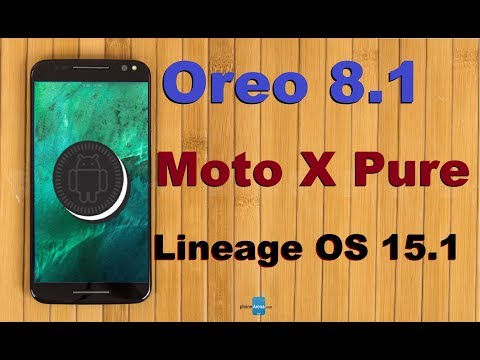 How to Update Android Oreo 8.1 in Motarola Moto X Pure(clark) Lineage OS 15.1 Install and review