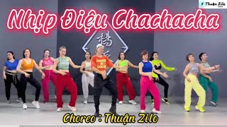Nhịp Điệu ChaChaCha | Choreo Thuận Zilo | Thuận Zilo Zumba Dance