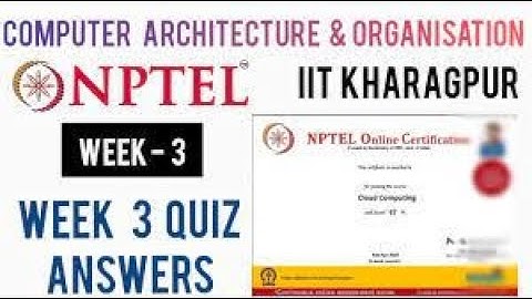 NPTEL Computer Architecture And Organization Week 3 Assignment 3 Solutions | AUGUST 2022