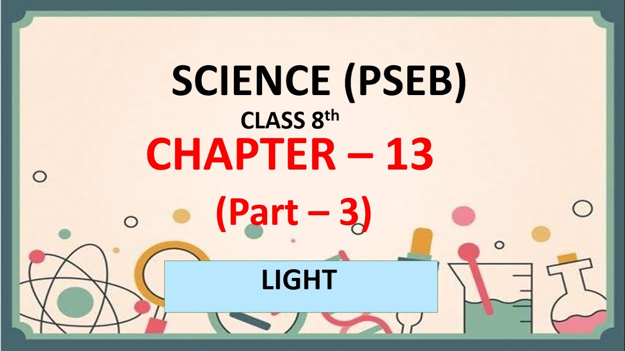 PSEB Class 8th Science Chapter 13 LIGHT (part 3) - YouTube