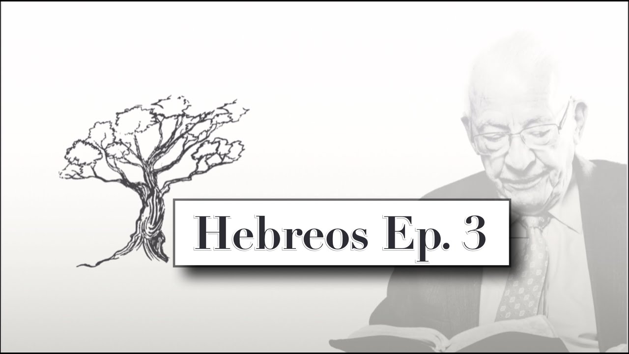 Carta A Los Hebreos (Episodio 3)