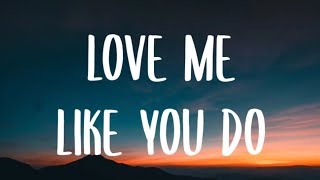 Ellie Goulding - Love Me Like You Do (Lyrics)