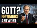 Feynman wurde gefragt, ob Gott existiert. Seine Antwort beendete die Debatte
