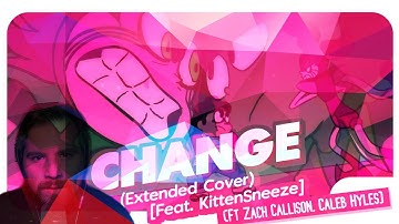 Change...ed? (Extended trio cover mashup) (ft Zach Callison, Caleb Hyles, Jakeneutron & KittenSneeze