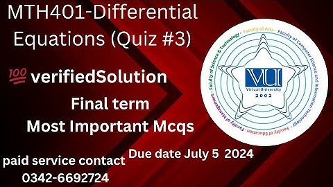 MTH401-Differential Equations (Quiz #3) 💯 verified Solution 2024