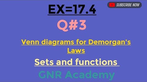 EX=17.4 Q#3 ||Venn diagram for Demorgan