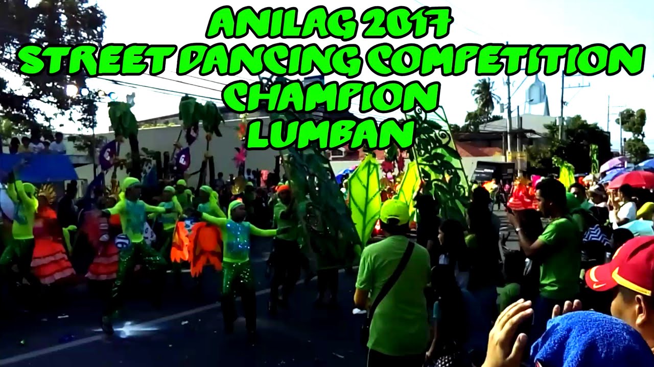 ANILAG 2017 | STREET DANCING COMPETITION | CHAMPION | LUMBAN | HANDOG NG LAGUNA SA LAWA NG PAG-ASA 2