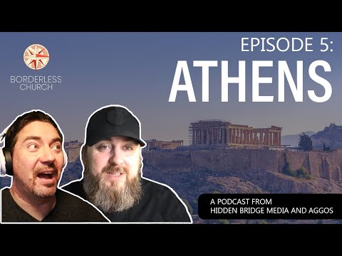 Borderless Church Podcast: Episode 5 - Athens, Greece