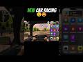 New Car Racing 😯🤩 #shorts #caredit #gameplay