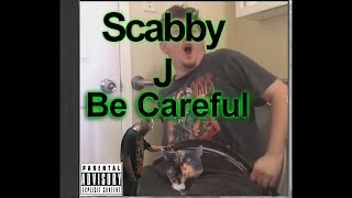 Scabby J FT Tubbz Be Careful (MV) @buddahd000d2