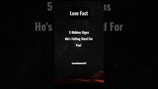 5 Hidden Signs Hes Falling Hard For You