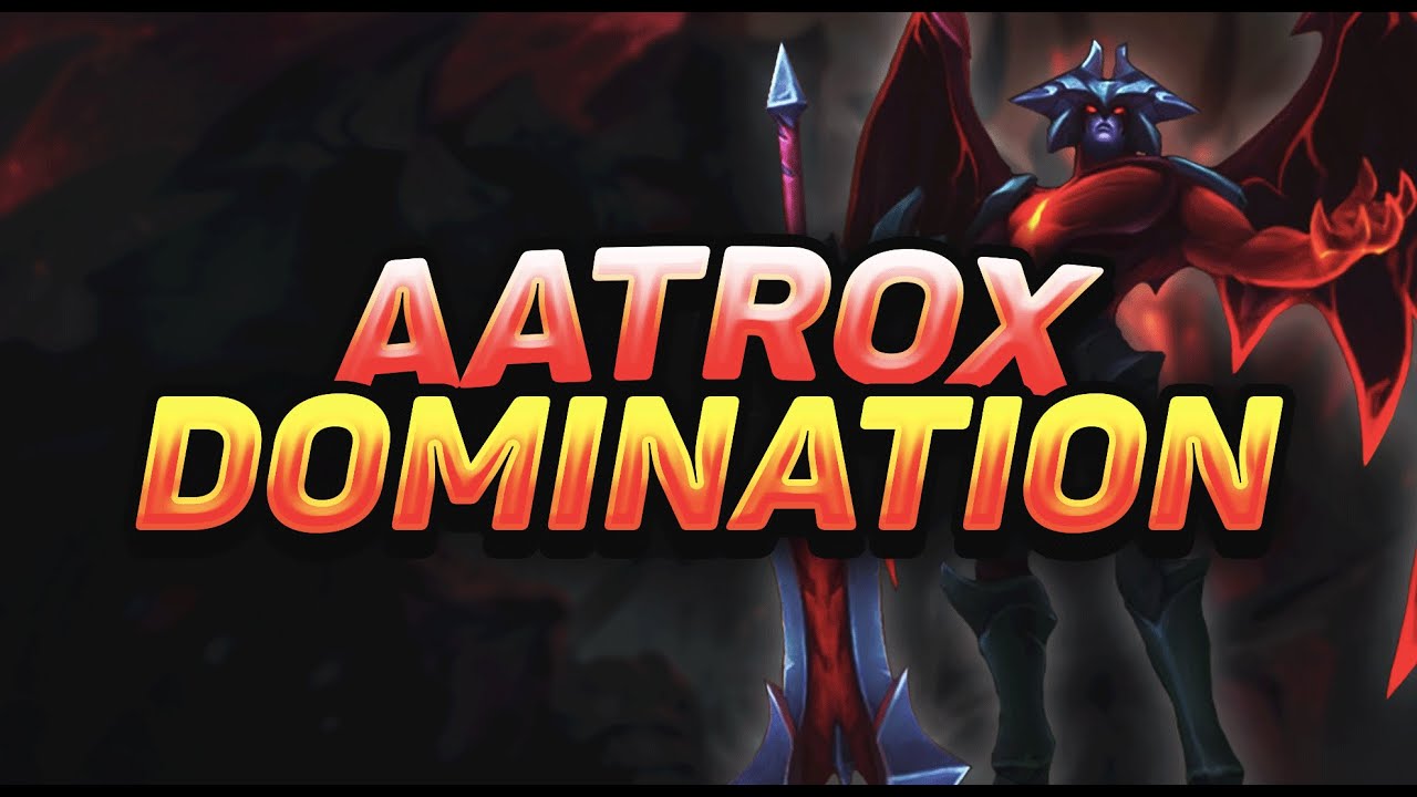 AATROX DOMINATION | Broken Blade