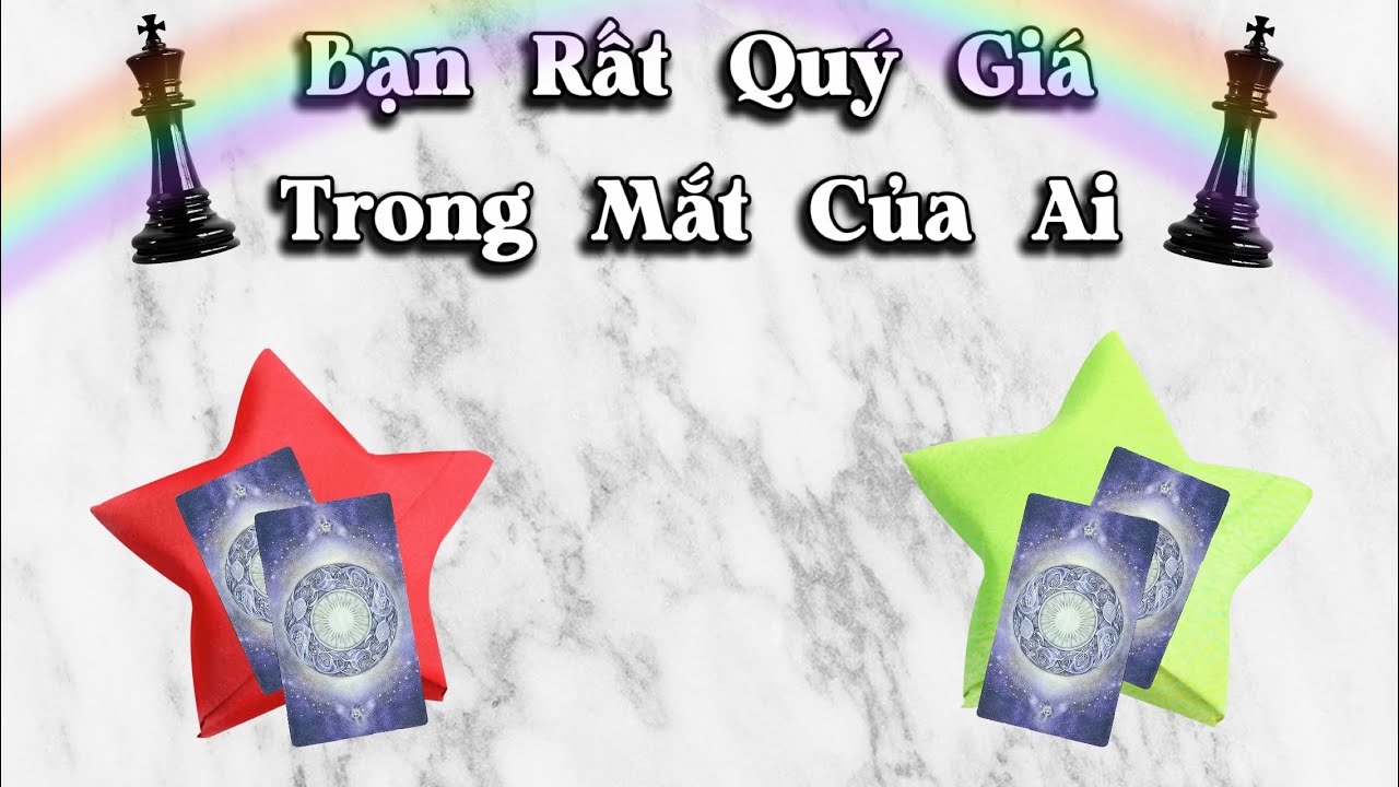 Bạn Quý Giá Trong Mắt Của Ai💎Vì Sao Vậy💎Mời Bạn Chọn Tụ💎You're So Precious💎 