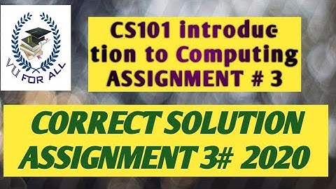 Cs101 introduction to Computing assigmnt no 3correct solution in Urdu and hindi