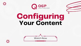 QGP - Configuring Your Content