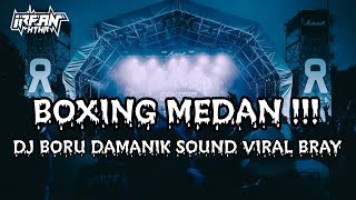 Download lagu DJ BOXING MEDAN !! DJ BORU DAMANIK FULL BASS TERBARU