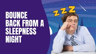 How To Bounce Back From A Sleepless Night 15 Tips To Stay Energized And Focused Part 1